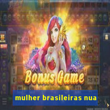 mulher brasileiras nua